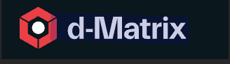 d-Matrix, Inc. (fka d-Matrix Corporation)